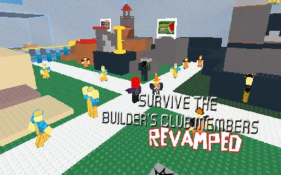 Survive the Builder's Club Members: Revamped v4.4