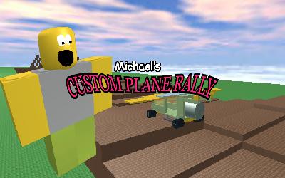 Michael's Custom Plane Rally!