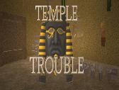 Temple Trouble