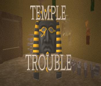 Temple Trouble