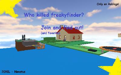 ? ~ Who killed freakyfinder Obby! ~ ?