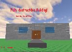 FULLY destructible building!