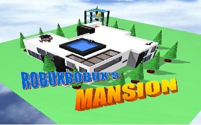 RobuxBobux's Mansion